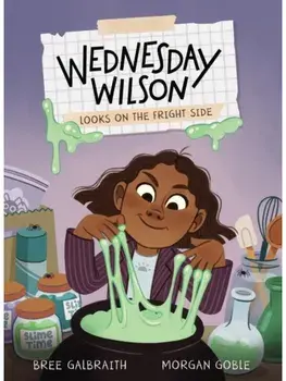 Wednesday Wilson Looks on the Fright Side, Hardback/Bree Galbraith