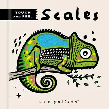 Wee Gallery Touch and Feel: Scales, Board book/Surya Sajnani