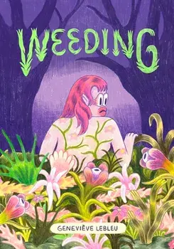 Weeding, Paperback/Geneviève Lebleu