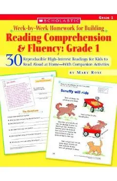 Week-By-Week Homework for Building Reading Comprehension & Fluency: Grade 1: 30 Reproducible High-Interest Readings for Kids to Read Aloud at Home--Wi - Mary Rose