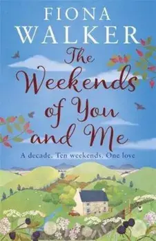 Weekends of You and Me, Paperback/Fiona Walker