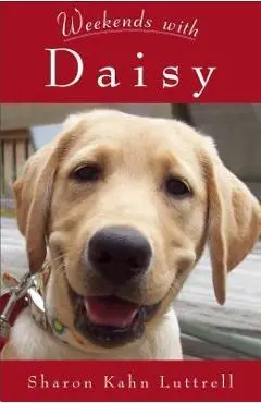 Weekends with Daisy - Sharron Kahn Luttrell