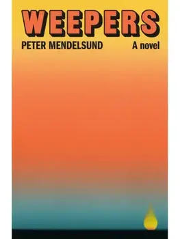 Weepers. A Novel, Hardback/Peter Mendelsund