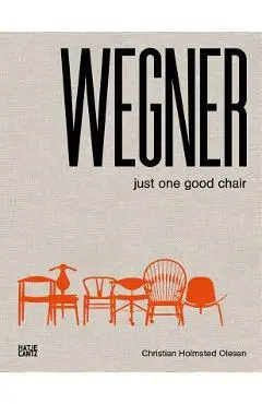 Wegner: Just One Good Chair - Hans Wegner