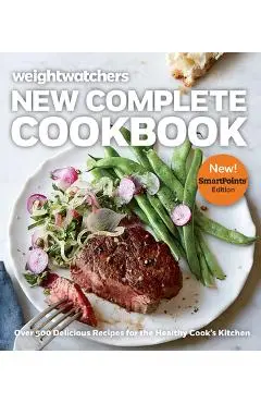 Weight Watchers New Complete Cookbook: Over 500 Delicious Recipes for the Healthy Cook's Kitchen - Weight Watchers