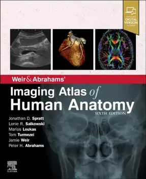 Weir & Abrahams' Imaging Atlas of Human Anatomy. 6 Revised edition, Paperback/Peter H. Abrahams