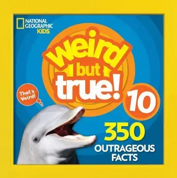 Weird But True 10, Paperback/National Geographic Kids