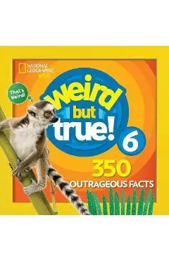 Weird But True! 6 -