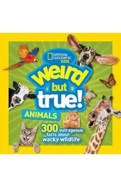 Weird But True Animals - National Geographic Kids
