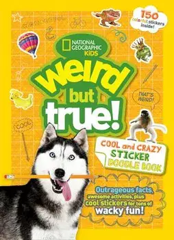 Weird But True Cool and Crazy Sticker Doodle Book, Paperback/National Geographic Kids