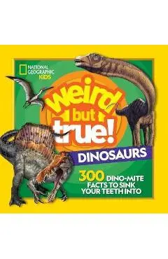 Weird But True Dinosaurs - National Geographic Kids