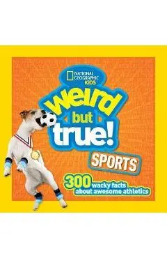 Weird But True! Sports - National Geographic Kids