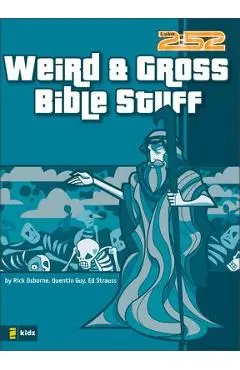 Weird & Gross Bible Stuff - Rick Osborne
