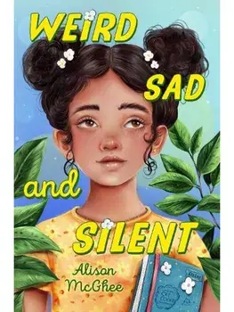 Weird Sad and Silent, Hardback/Alison McGhee