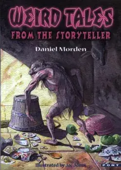 Weird Tales from the Storyteller, Paperback/Daniel Morden