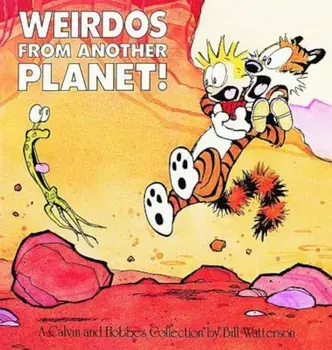 Weirdos from Another Planet!: A Calvin and Hobbes Collection, Paperback/Bill Watterson