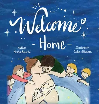 Welcome Home, Hardcover/Alisha Bourke