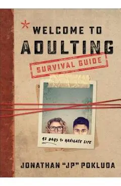 Welcome to Adulting Survival Guide: 42 Days to Navigate Life - Jonathan Pokluda