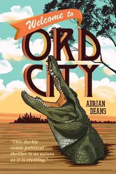 Welcome to Ord City, Paperback/Adrian Deans