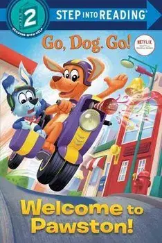 Welcome to Pawston! (Netflix: Go, Dog. Go!), Paperback/Elle Stephens