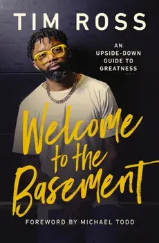Welcome to the Basement. An Upside-Down Guide to Greatness, Hardback/Tim Ross