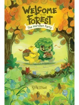 Welcome to the Forest: The Harvest Party, Hardback/Katie Risor