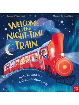 Welcome to the Night-Time Train. Jump aboard for a sleepy bedtime ride, Paperback/Louise Fitzgerald