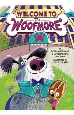 Welcome to the Woofmore (the Woofmore #1) - Donna Gephart