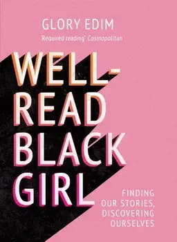 Well-Read Black Girl. Finding Our Stories, Discovering Ourselves, Paperback/***