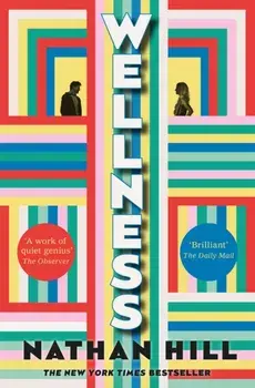 Wellness. An epic story of a marriage from New York Times bestselling author of The Nix, Paperback/Nathan Hill
