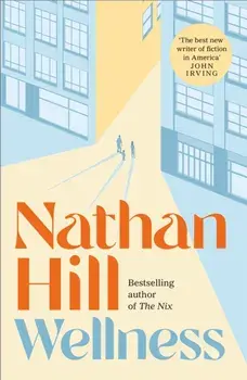 Wellness/Nathan Hill