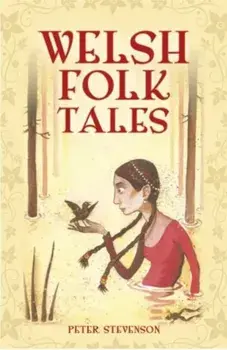 Welsh Folk Tales, Hardback/Peter Stevenson