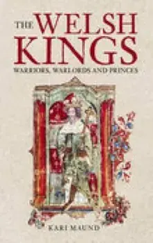 Welsh Kings, Paperback/Kari Maund