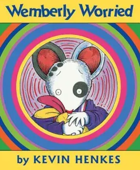 Wemberly Worried, Hardcover/Kevin Henkes