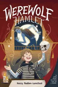 Werewolf Hamlet, Hardback/Kerry Madden-Lunsford