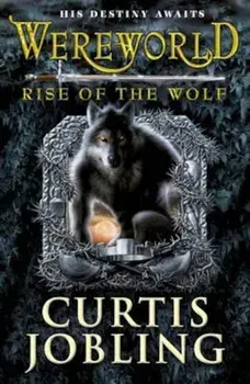 Wereworld: Rise of the Wolf (Book 1), Paperback/Curtis Jobling
