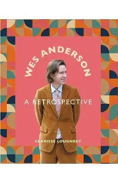 Wes Anderson - Clarisse Loughrey