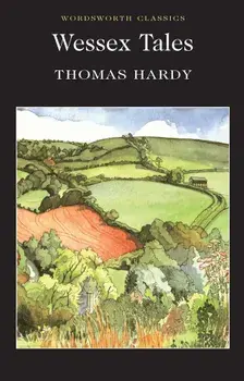 Wessex Tales/Thomas Hardy