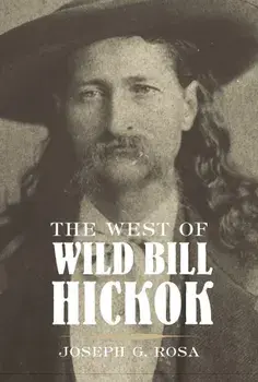 West of Wild Bill Hickok, Paperback/Joseph G. Rosa
