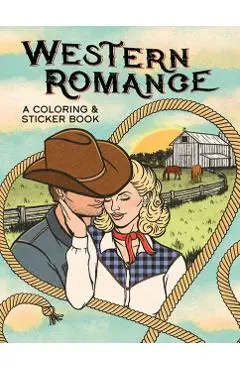 Western Romance: A Coloring & Sticker Book - Stefanie Geyer