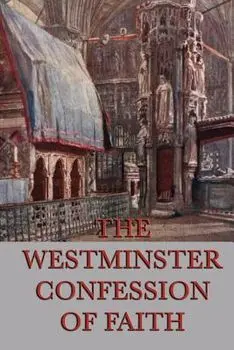 Westminster Confession of Faith, Paperback/Anonymous