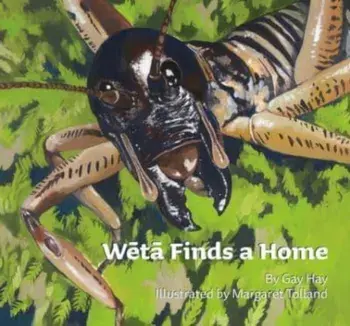 Weta Finds a Home, Hardback/Margaret Tolland