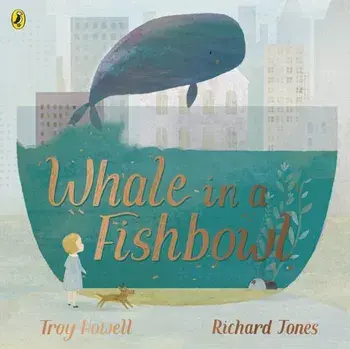Whale in a Fishbowl, Paperback/Troy Howell