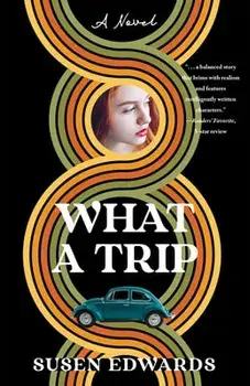 What A Trip. A Novel, Paperback/Susen Edwards