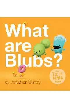 What Are Blubs? - Jonathan Sundy