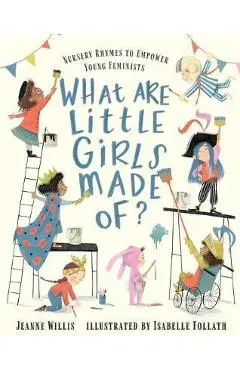 What Are Little Girls Made Of? - Jeanne Willis