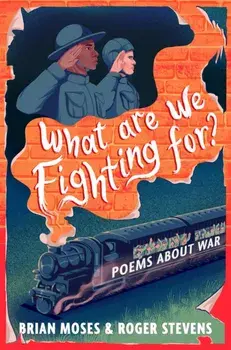 What Are We Fighting For?. Poems About War, Paperback/Roger Stevens