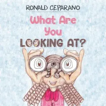 What Are You Looking At?, Paperback/Ronald Ceparano