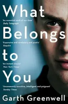 What Belongs to You, Paperback/Garth Greenwell