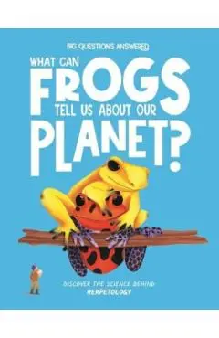 What Can Frogs Tell Us About Our Planet? - Eliza Jeffrey